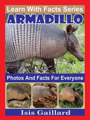 cover image of Armadillo Photos and Facts for Everyone